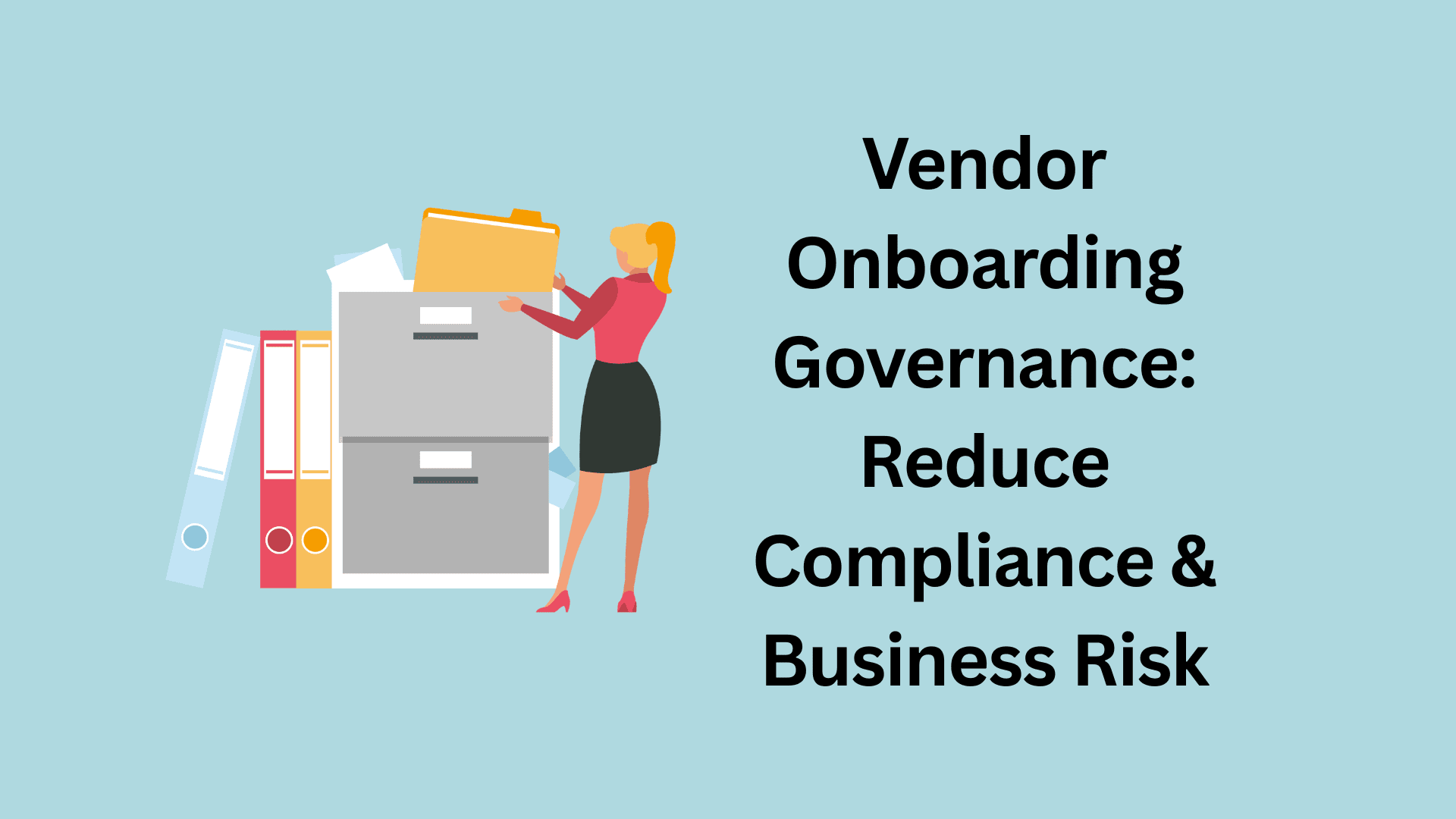 Cover image for "Vendor Onboarding Governance: Reduce Compliance & Business Risk"